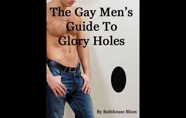 Glory Hole Guide For The Gay Man