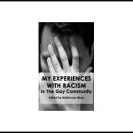 My Experience With Racism In The Gay Community
